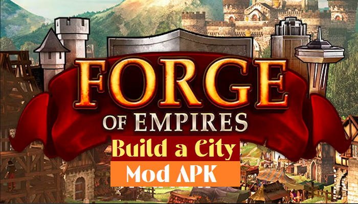 Forge of Empires Build a City Mod APK